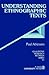Understanding Ethnographic Texts by Paul Anthony Atkinson