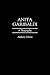 Anita Garibaldi: A Biography (Italian and Italian American Studies)