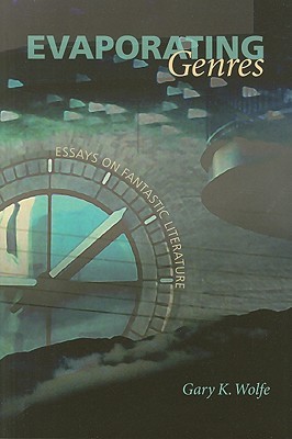 Evaporating Genres: Essays on Fantastic Literature (Paperback)