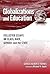 Globalizations and Education: Collected Essays on Class, Race, Gender, and the State