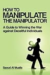 HOW TO MANIPULATE...