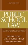 Public School Law: Teachers' and Students' Rights Public School Law: Teachers' and Students' Rights