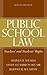 Public School Law: Teachers' and Students' Rights
