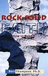 Rock Solid Faith I: How To Build It