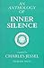 An Anthology of Inner Silence
