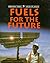 Fuels of the Future (Protecting Our Planet)