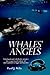 WHALES' ANGELS by Paul J. Mila