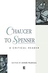 Chaucer to Spenser: A Critical Reader (Blackwell Critical Reader) Chaucer to Spenser: A Critical Reader (Blackwell Critical Reader)