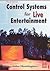 Control Systems for Live Entertainment