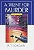 A Talent For Murder by R.T. Jordan