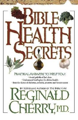Bible Health Secrets: Practical answers to help you (Hardcover)
