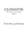 Glossator: Practice and Theory of the Commentary: On the Poems of J.H. Prynne Glossator: Practice and Theory of the Commentary: On the Poems of J.H. Prynne