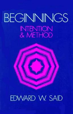Beginnings: Intention and Method (Paperback)