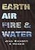 Earth, Air, Fire, and Water...