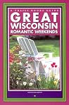 Great Wisconsin Romantic Weekends (A Trails Books Guide)