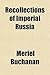 Recollections of Imperial Russia