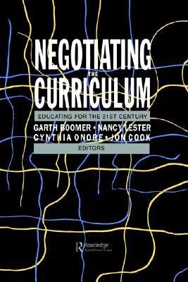 Negotiating the Curriculum: Educating For The 21st Century (Paperback)