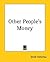Other People's Money