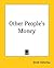 Other People's Money