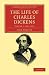The Life of Charles Dickens...