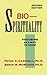 Bio-Spirituality by Peter A. Campbell