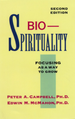 Bio-Spirituality: Focusing As a Way to Grow (Paperback)