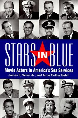 Stars in Blue: Movie Actors in America's Sea Services (Hardcover)