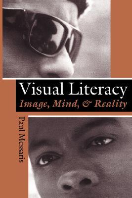 Visual Literacy: Image, Mind, and Reality (Paperback)