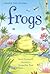 Frogs (Usborne First Reading Level 3)