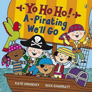 Yo Ho Ho! A-Pirating We'll Go (Paperback)