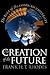 The Creation of the Future:...