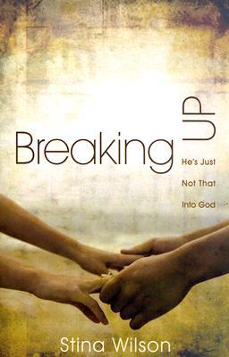 Breaking Up: He's Just Not That Into God (Paperback)