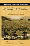 Wildlife Restoration: Techniques for Habitat Analysis and Animal Monitoring (Volume 1) (The Science and Practice of Ecological Restoration Series)