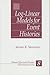 Log-Linear Models for Event Histories (Advanced Quantitative Techniques in the Social Sciences)