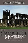 The Cambridge Movement: The Ecclesiologists and the Gothic Revival