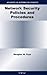 Network Security Policies and Procedures (Advances in Information Security, 32)