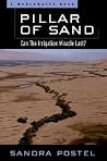 Pillar of Sand: Can the Irrigation Miracle Last? (Worldwatch Environmental Alert Series.) Pillar of Sand: Can the Irrigation Miracle Last? (Worldwatch Environmental Alert Series.)