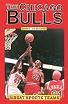 The Chicago Bulls (Great Sports Teams)