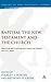 Baptism, the New Testament and the Church: Historical and Contemporary Studies in Honour of R.E.O. White (The Library of New Testament Studies)