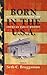 Born in the U.S.A.: Birth, Commemoration, and American Public Memory (Public History in Historical Perspective)