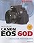 David Busch's Canon EOS 60D Guide to Digital SLR Photography (David Busch's Digital Photography Guides)