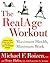 The RealAge(R) Workout: Maximum Health, Minimum Work