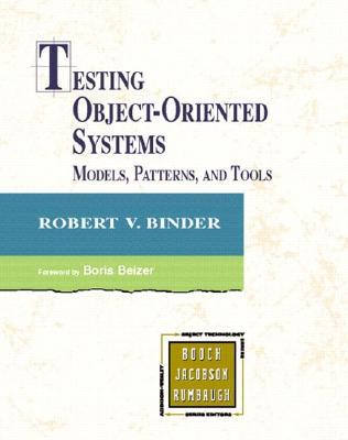 Testing Object-Oriented Systems: Models, Patterns, and Tools (Hardcover)