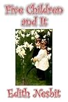 Five Children and It by E. Nesbit