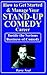 How to Get Started & Manage Your Stand-Up Comedy Career