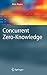 Concurrent Zero-Knowledge: With Additional Background by Oded Goldreich (Information Security and Cryptography)
