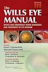 The Wills Eye Manual by Adam T. Gerstenblith The Wills Eye Manual by Adam T. Gerstenblith