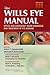 The Wills Eye Manual: Office and Emergency Room Diagnosis and Treatment of Eye Disease