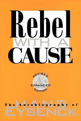 Rebel with a Cause: The Autobiography of Hans Eysenck (Paperback)