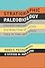 Stratigraphic Paleobiology: Understanding the Distribution of Fossil Taxa in Time and Space